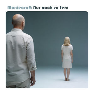 Albumcover 'Nur noch so fern' von Moxiecraft